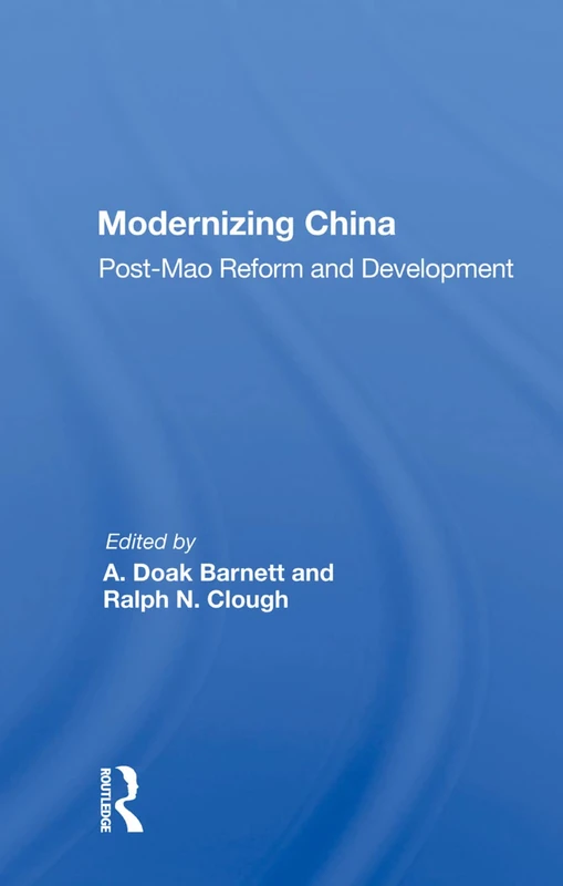 Modernizing China: Post-Mao Reform And Development - Routledge