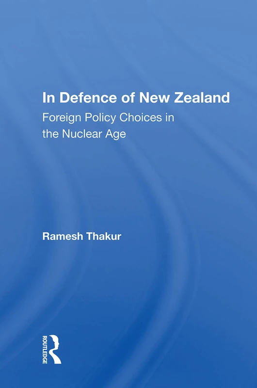 Routledge - In Defence of New Zealand: Foreign Policy Book