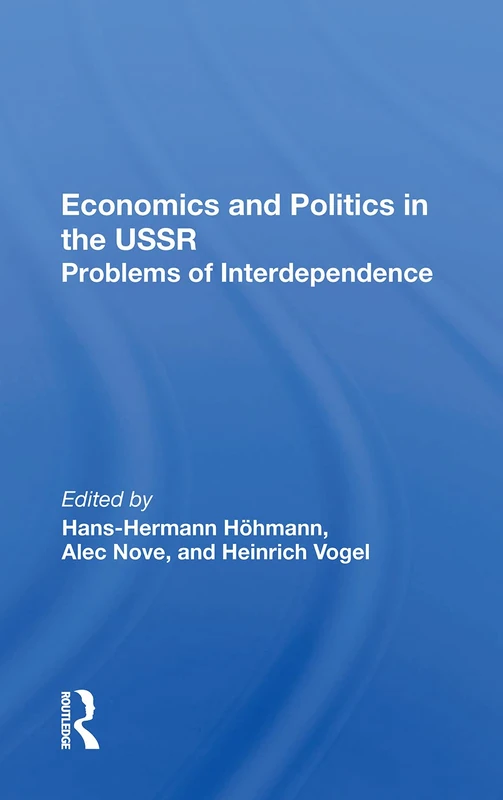 Economics And Politics In The USSR: Problems Of Interdependence
