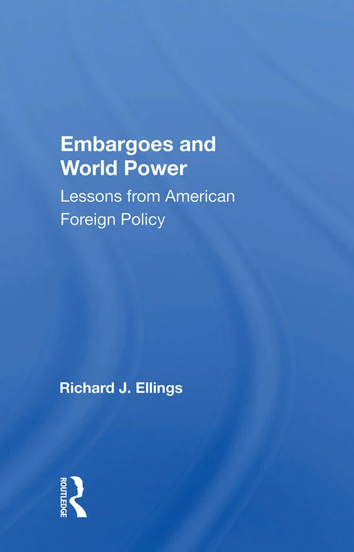 Routledge - Embargoes And World Power: American Foreign Policy