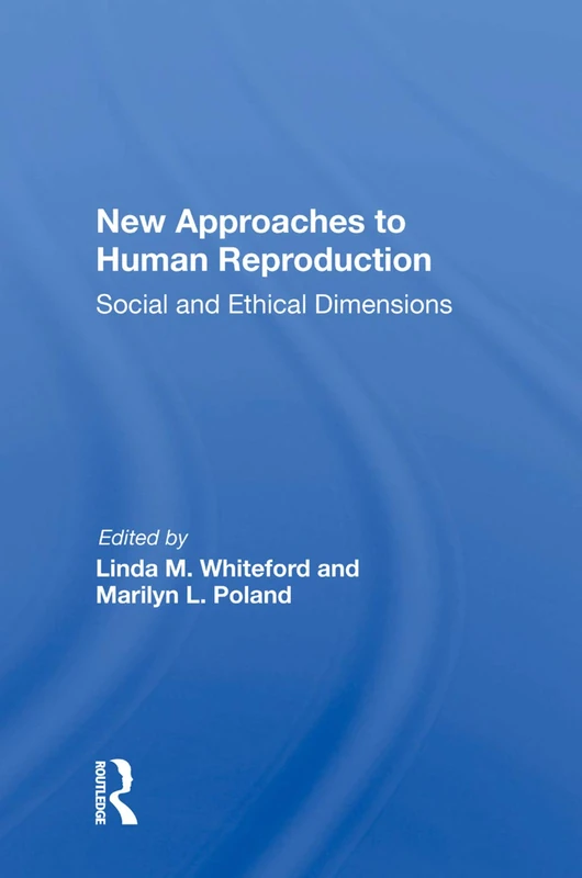 Routledge - New Approaches to Human Reproduction Book