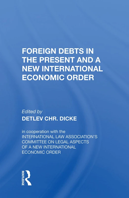 Routledge - Foreign Debts in the Present and a New Economic Order