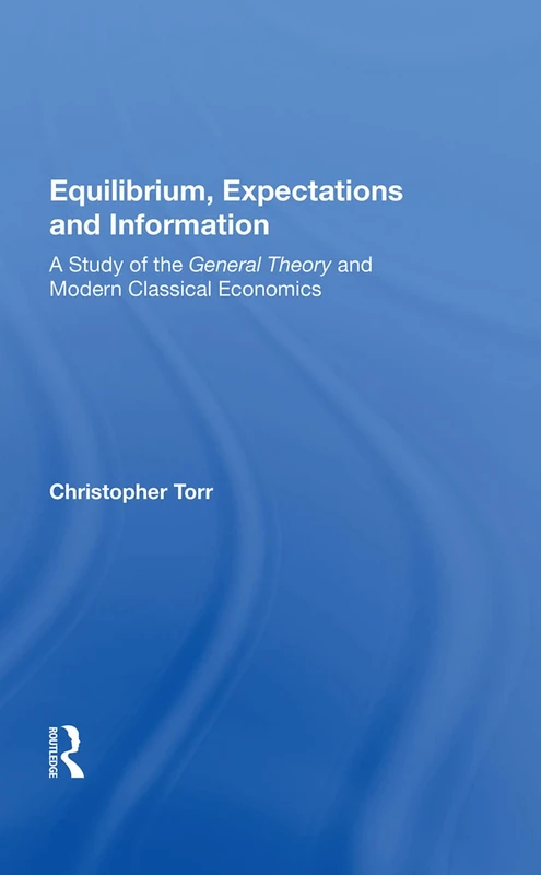 Routledge - Equilibrium, Expectations, And Information Book