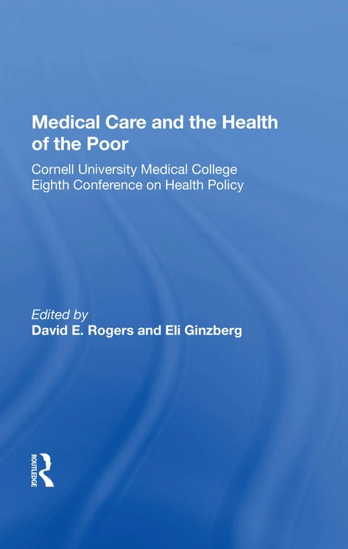 Routledge Medical Care and the Health of the Poor Book