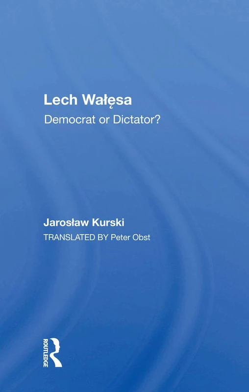 Routledge - Lech Walesa: Democrat Or Dictator? Biography - Image 1