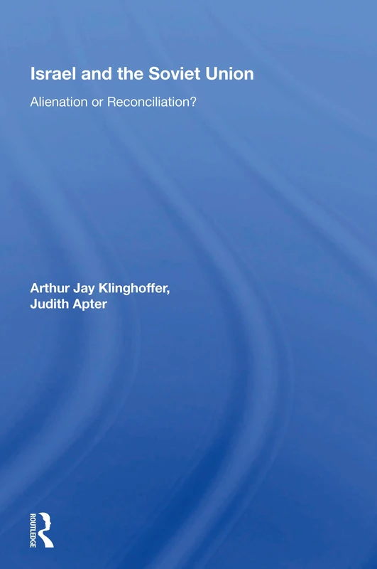 Routledge - Israel And The Soviet Union: Alienation Or Reconciliation