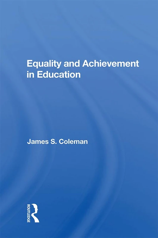 Routledge Equality And Achievement In Education - Major Report