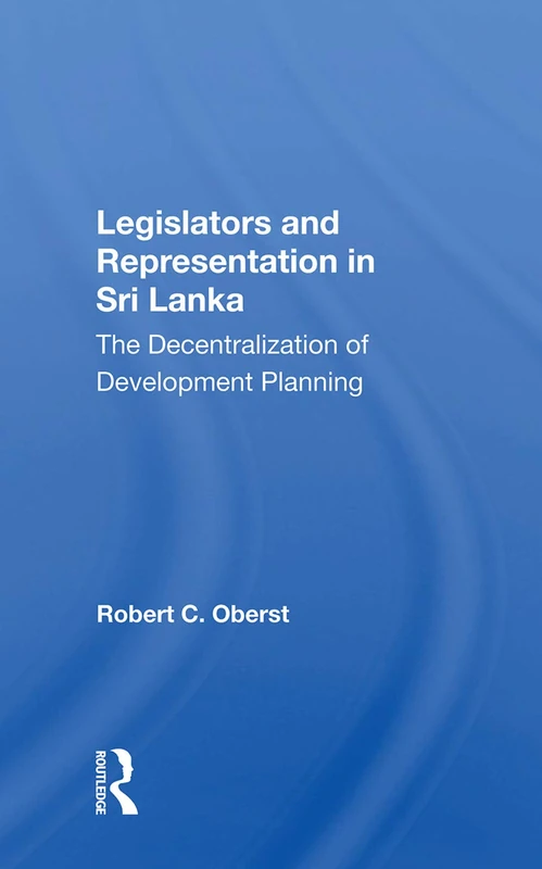 Routledge - Legislators and Representation in Sri Lanka