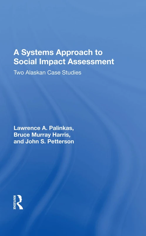 Routledge - A Systems Approach To Social Impact Assessment