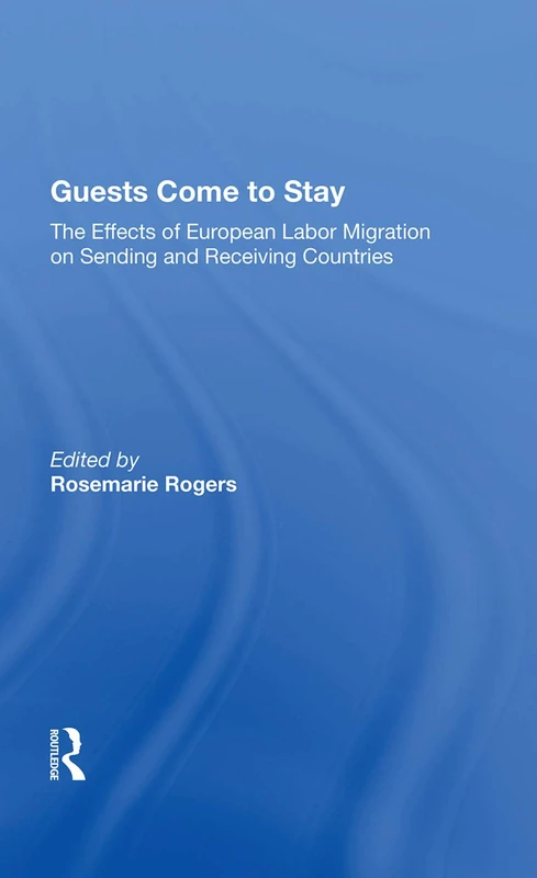 Routledge - Guests Come To Stay: European Labor Migration Book - Image 1