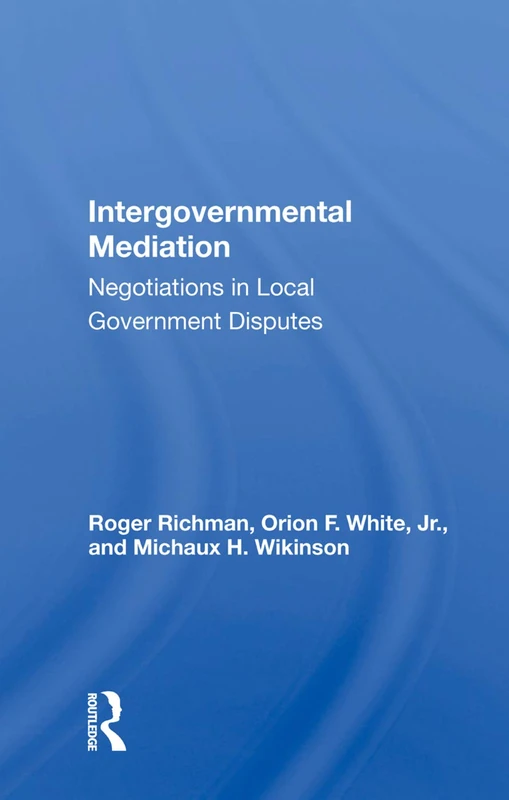 Intergovernmental Mediation: Negotiations In Local Government Disputes