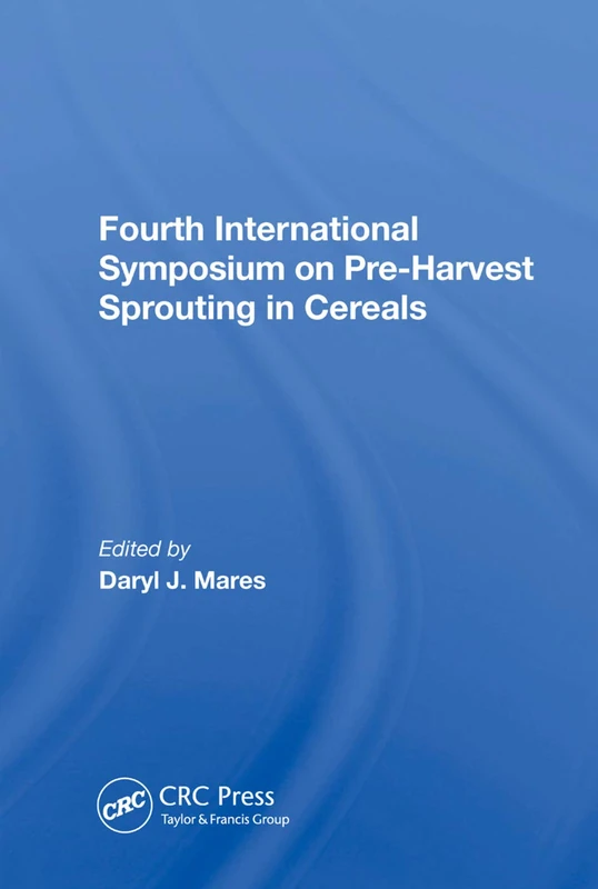Fourth International Symposium On Pre-harvest Sprouting In Cereals