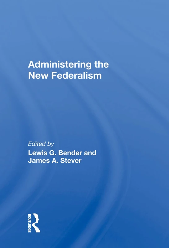 Routledge - Administering the New Federalism (Books)