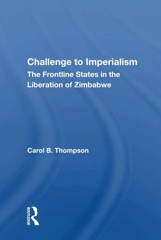 Routledge - Challenge to Imperialism: Zimbabwe Liberation History
