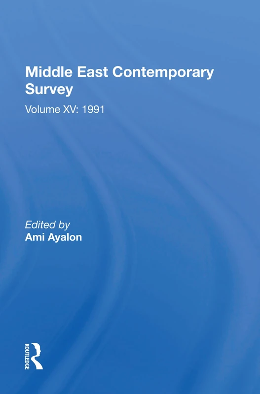Routledge Middle East Contemporary Survey Volume XV: 1991