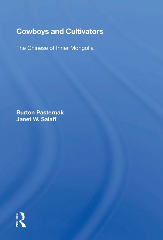 Routledge - Cowboys and Cultivators: The Chinese of Inner Mongolia