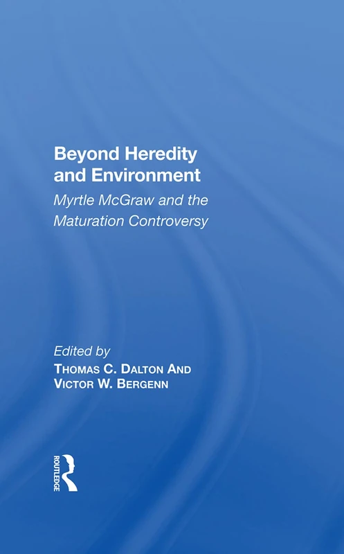 Routledge - Beyond Heredity And Environment: Myrtle McGraw - Image 1