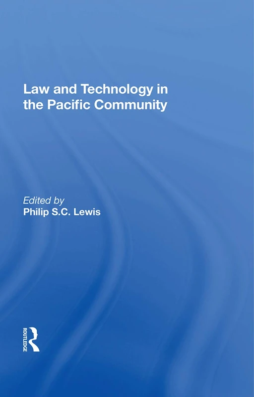 Law And Technology In The Pacific Community - Routledge