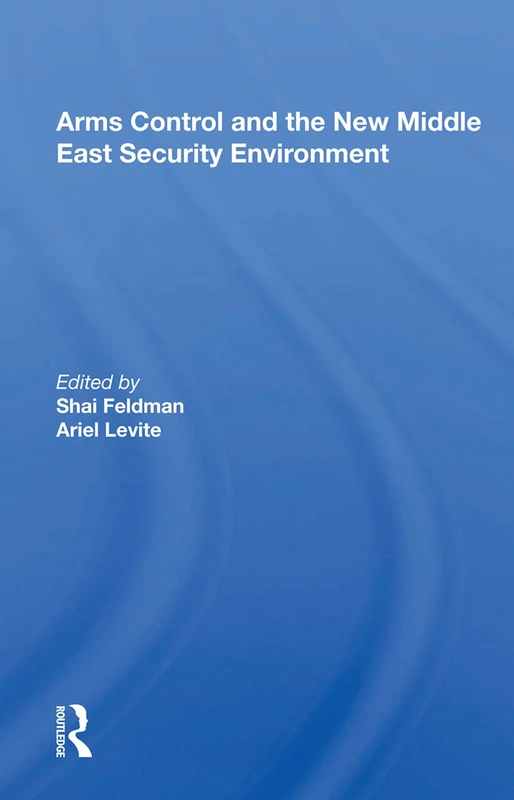 Routledge - Arms Control and the New Middle East Security