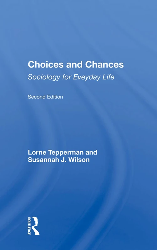 Choices And Chances: Sociology For Everyday Life, Second Edition - Image 1
