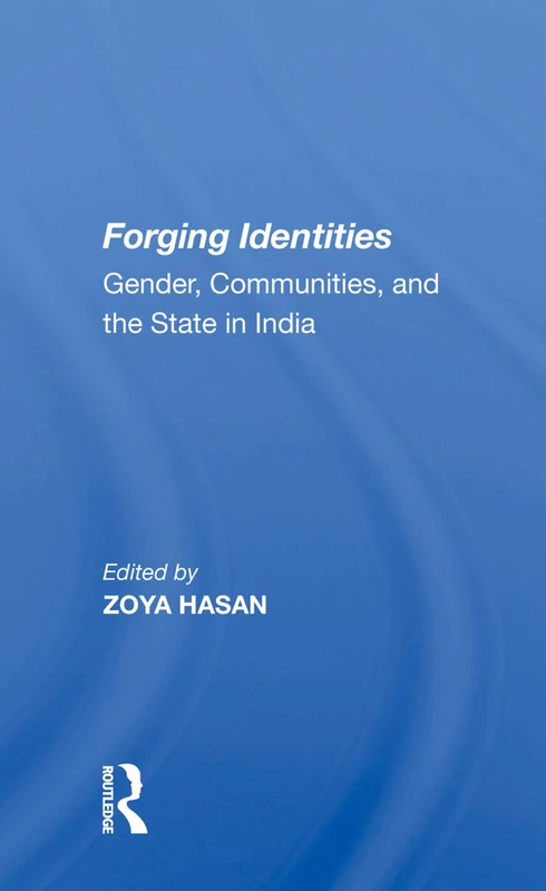 Routledge Forging Identities: Gender, Communities, And The State