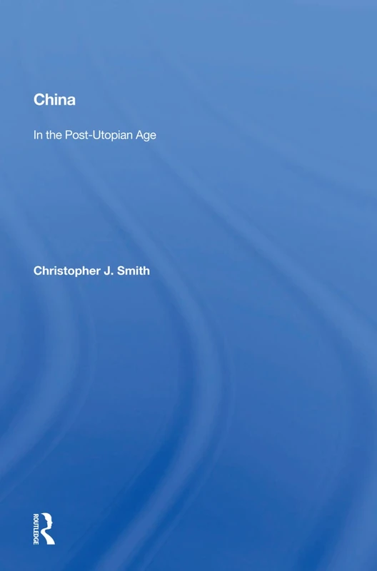 China: In the Post-Utopian Age