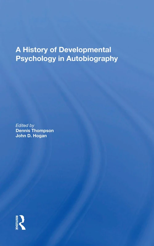 Routledge - A History Of Developmental Psychology In Autobiography