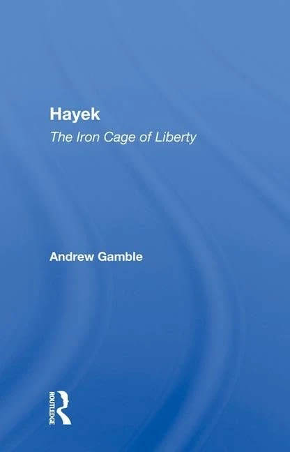 Hayek: The Iron Cage Of Liberty - Routledge Economics Book - Image 1