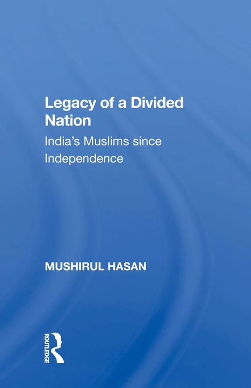 Routledge - Legacy Of A Divided Nation Book