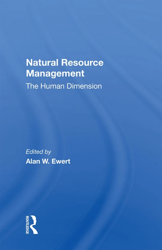 Routledge Natural Resource Management: The Human Dimension