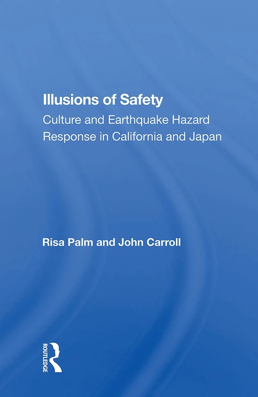 Illusions of Safety - Routledge Culture and Earthquake Response - Image 1