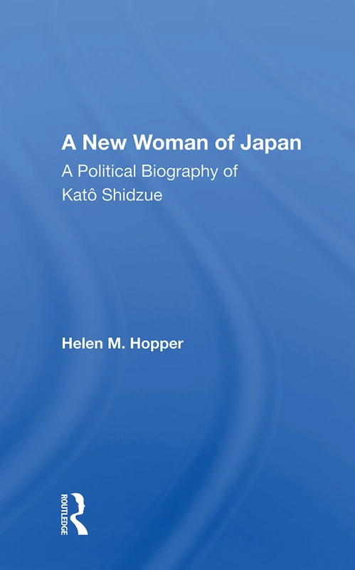 A New Woman of Japan: A Political Biography Of Kato Shidzue - Image 1