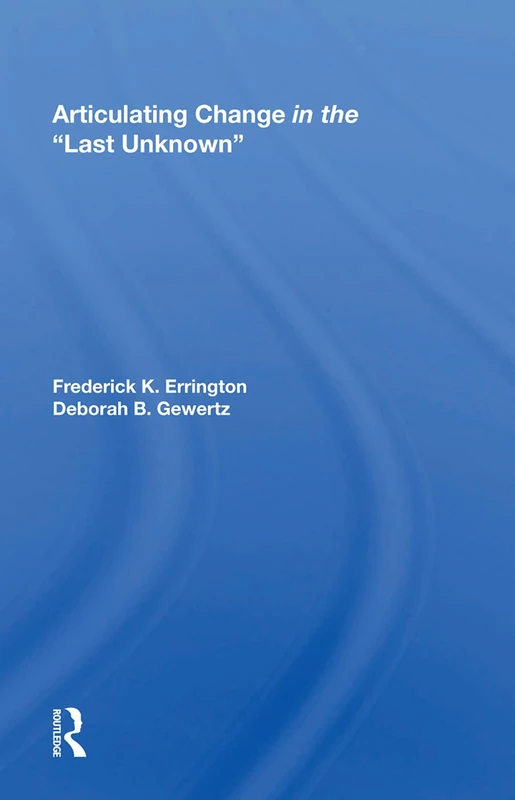 Articulating Change In The Last Unknown - Routledge Book - Image 1