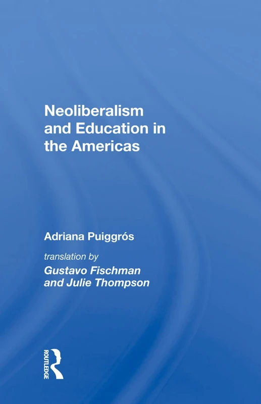 Routledge - Neoliberalism and Education in the Americas