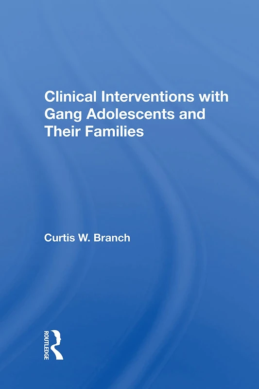 Clinical Interventions With Gang Adolescents And Their Families