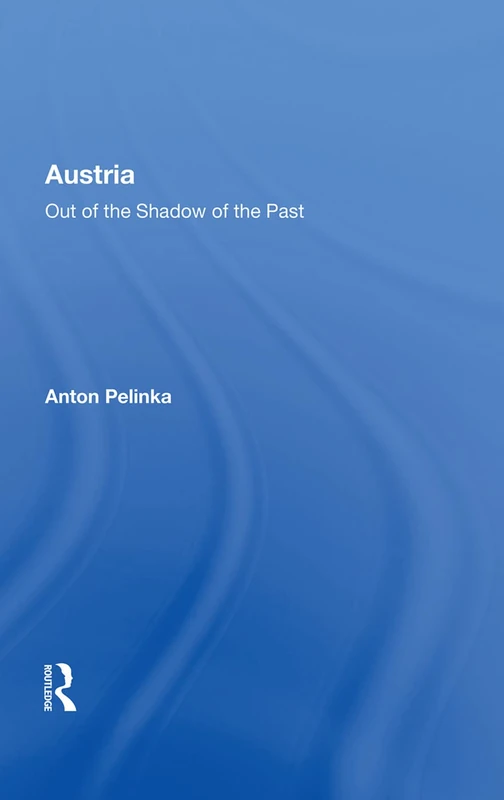 Routledge - Austria: Out of the Shadow of the Past Book