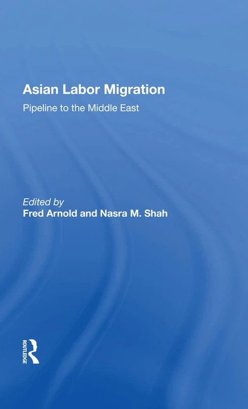 Routledge - Asian Labor Migration: Pipeline To The Middle East - Image 1