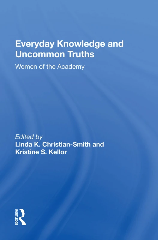 Everyday Knowledge And Uncommon Truths: Women Of The Academy