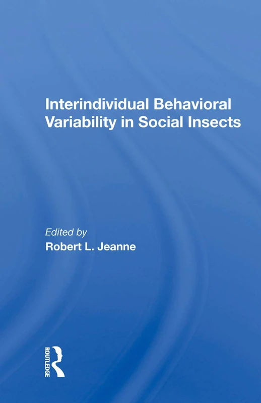 CRC Press - Interindividual Behavioral Variability In Social Insects