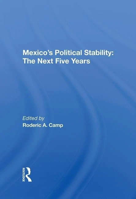 Mexico's Political Stability: The Next Five Years