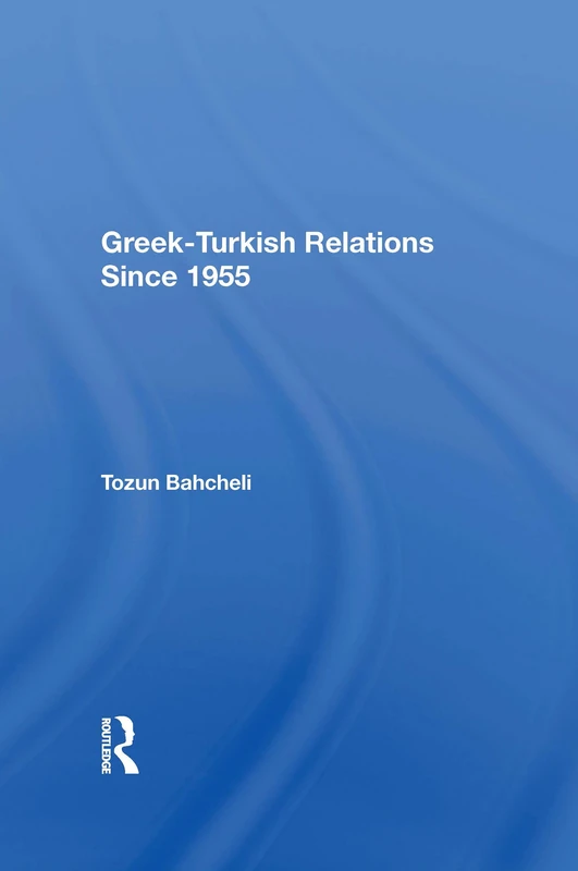 Routledge Greek-Turkish Relations Since 1955 - Political Economy