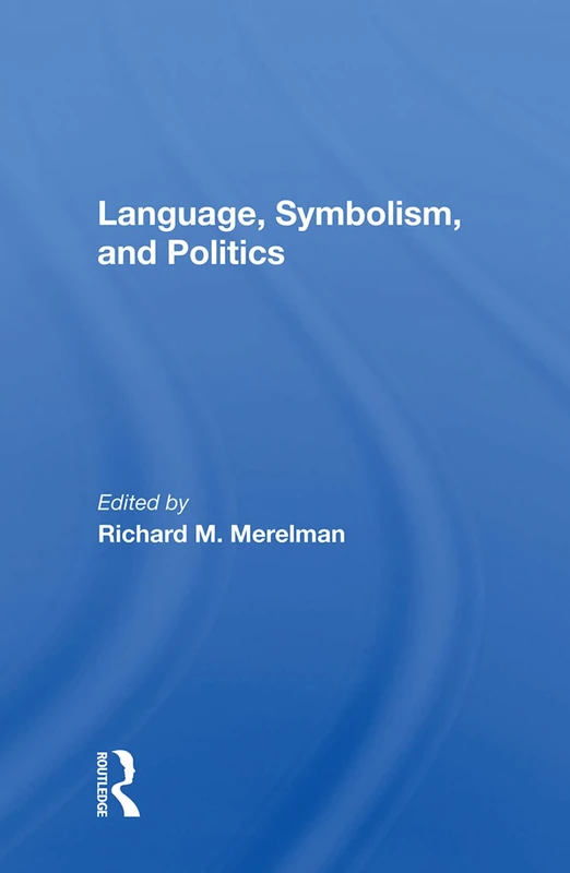 Routledge - Language, Symbolism, and Politics Book