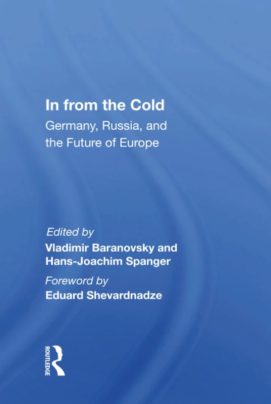 In From The Cold: Germany, Russia, And The Future Of Europe