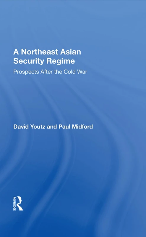 Routledge - A Northeast Asian Security Regime Book - Image 1