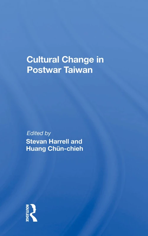 Routledge - Cultural Change In Postwar Taiwan - History Book