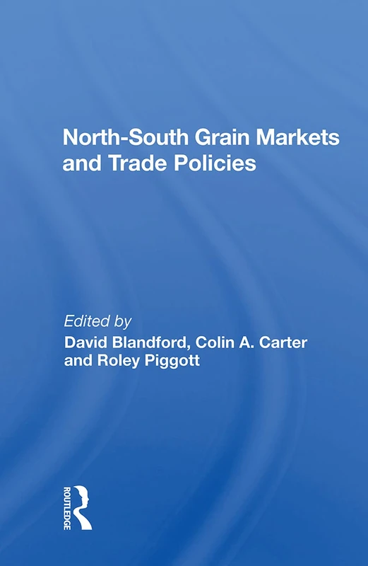 CRC Press - North-South Grain Markets And Trade Policies