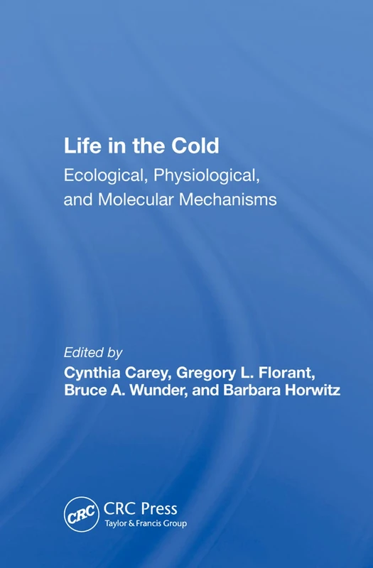 CRC Press - Life In The Cold: Ecological and Physiological Study