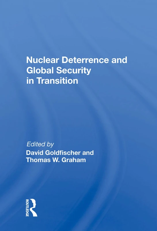 Routledge - Nuclear Deterrence and Global Security in Transition