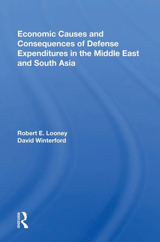 Routledge - Economic Causes and Consequences of Defense Expenditures