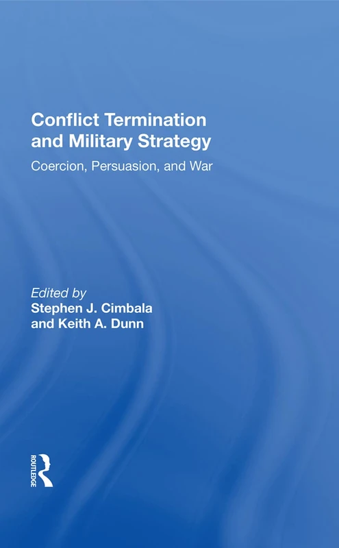 Routledge - Conflict Termination and Military Strategy Book